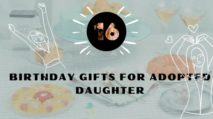 16th Birthday Gifts for Adopted Daughter